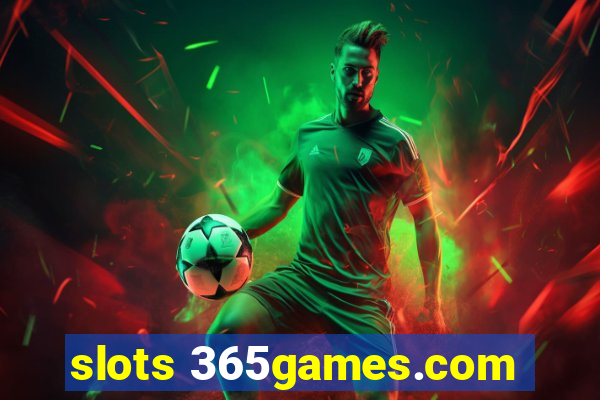 slots 365games.com